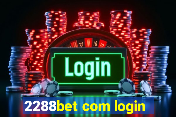 2288bet com login